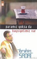 Paramız Yoksa Da Haysiyetimiz Var | İbrahim Sadri | Timaş Yayınları