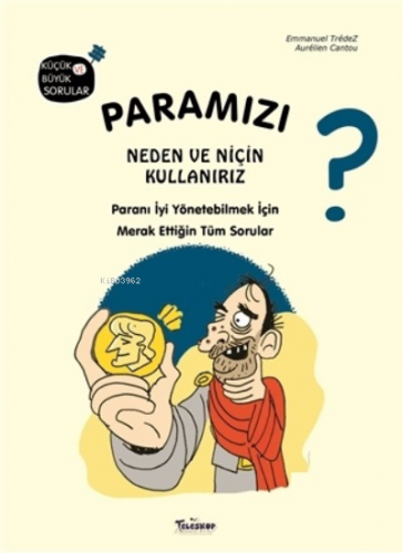 Paramızı Neden ve Niçin Kullanırız?;Paranı İyi Yönetebilmek İçin Merak