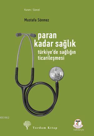 Paran Kadar Sağlık - Türkiye'de Sağlığın Ticarileşmesi | Mustafa Sönme