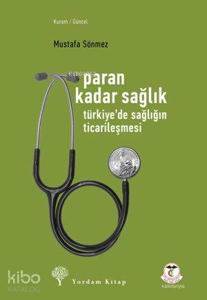 Paran Kadar Sağlık - Türkiye'de Sağlığın Ticarileşmesi | Mustafa Sönme