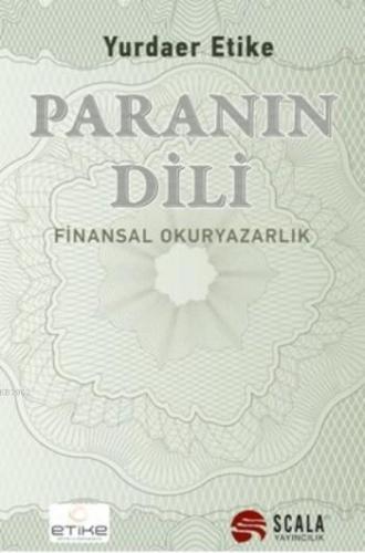 Paranın Dili; Finansal Okuryazarlık | Yurdaer Etike | Scala Yayıncılık