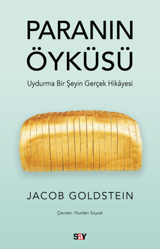 Paranın Öyküsü;Uydurma Bir Şeyin Gerçek Hikayesi | Jacob Goldstein |