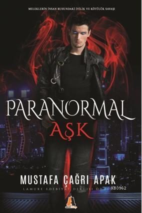 Paranormal Aşk | Mustafa Çağrı Apak | Akis Kitap