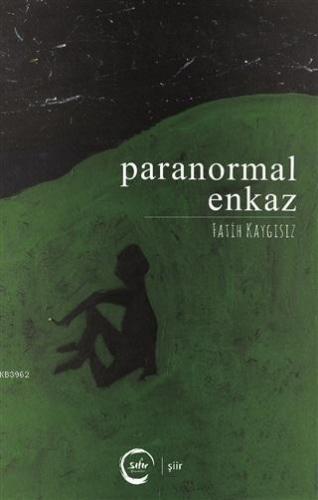 Paranormal Enkaz | Fatih Kaygısız | Sıfır Yayınları