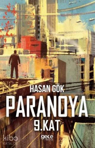 Paranoya; 9. Kat | Hasan Gök | Gece Kitaplığı Yayınları