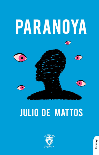 Paranoya | Julio de Mattos | Dorlion Yayınevi