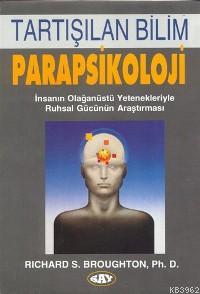 Parapsikoloji | Richard S. Broughton | Say Yayınları