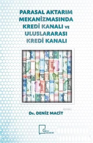 Parasal Aktarım Mekanizmasında Kredi Kanalı ve Uluslararası Kredi Kana