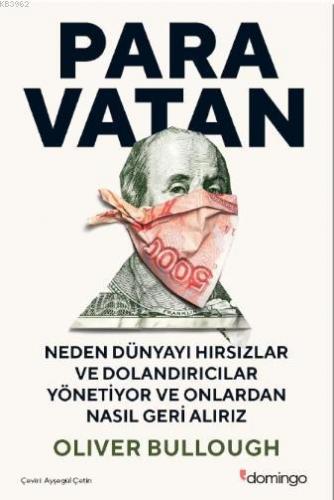 Paravatan Neden Dünyayı Hırsızlar ve Dolandırıcılar Yönetiyor ve Onlar