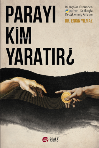 Parayı Kim Yaratır | Engin Yılmaz | Scala Yayıncılık