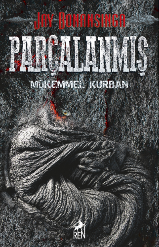 Parçalanmış Mükemmel Kurban | Jay Bonansinga | Ren Kitap