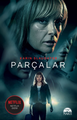 Parçalar | Karın Slaughter | Martı Yayınları