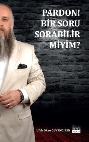 Pardon Bir Soru Sorabilir miyim? | Ufuk Okan Güvendiren | Siyah Beyaz 