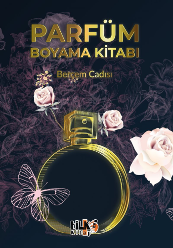 Parfüm Boyama Kitabı | Berçem Cadısı | Tilki Kitap