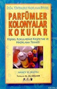 Parfümler Kolonyalar Kokular | Nancy M. Booth | Platform