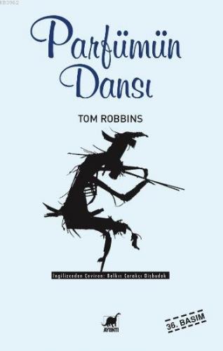 Parfümün Dansı | Tom Robbins | Ayrıntı Yayınları