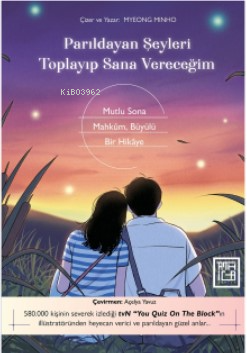 Parıldayan Şeyleri Toplayıp Sana Vereceğim | Myeong Minho | Athica Yay