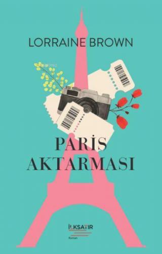 Paris Aktarması | Lorraine Brown | İlkSatır Yayınları