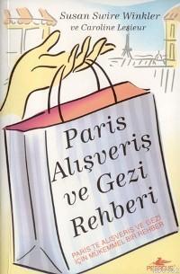 Paris Alışveriş ve Gezi Rehberi; Paris'te Alışveriş ve Gezi İçin Mükem