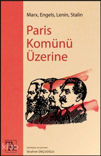 Paris Komünü Üzerine;Marx, Engels, Lenin, Stalin | İbrahim Okçuoğlu | 