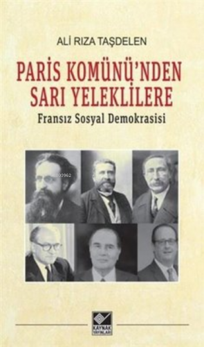 Paris Komünü'nden Sarı Yeleklilere ;Fransız Sosyal Demokrasisi | Ali R