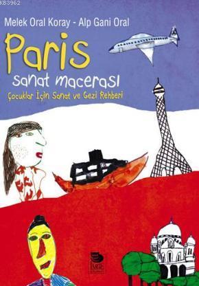 Paris Sanat Macerası - Çocuklar İçin Sanat ve Gezi Rehberi | Alp Gani 