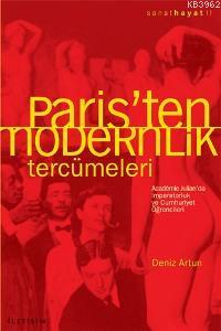 Paris´ten Modernlik Tercümeleri; Académıe Julıan´da İmparatorluk ve Cu