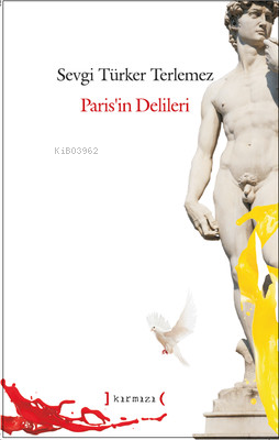 Paris'in Delileri Sevgi Türker Terlemez | Sevgi Türker Terlemez | Kırm