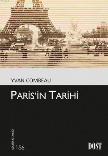 Paris'in Tarihi | Yvan Combeau | Dost Kitabevi