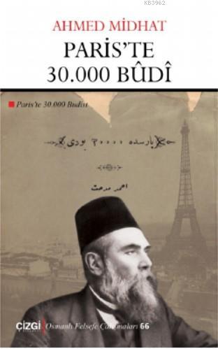 Paris'te 30 Bûdî; Paris'te 30 Budist | Ahmed Midhat | Çizgi Kitabevi