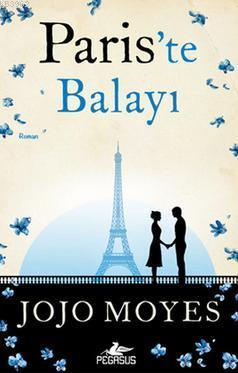 Paris'te Balayı | Jojo Moyes | Pegasus Yayıncılık