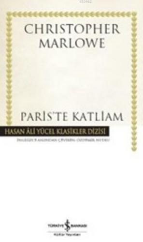 Paris'te Katliam | Christopher Marlowe | Türkiye İş Bankası Kültür Yay