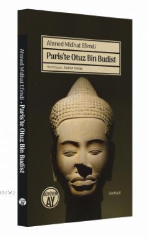 Paris'te Otuz Bin Budist | Ahmed Midhat Efendi | Büyüyen Ay Yayınları