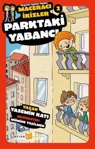 Parktaki Yabancı - Maceracı İkizler 2 | Yasemin Katı | Beyan Çocuk