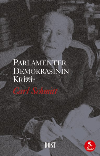 Parlamenter Demokrasinin Krizi | Carl Schmitt | Dost Kitabevi