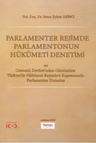 Parlamenter Rejimde Parlamentonun Hükümeti Denetimi;Ve Osmanlı Devleti