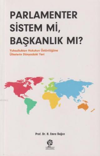 Parlamenter Sistem mi, Başkanlık mı?; Yoksulluktan Hukukun Üstünlüğüne