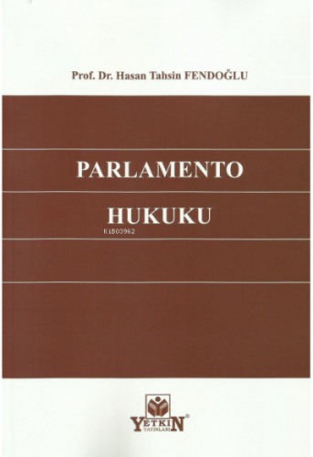 Parlamento Hukuku | Hasan Tahsin Fendoğlu | Yetkin Yayınları