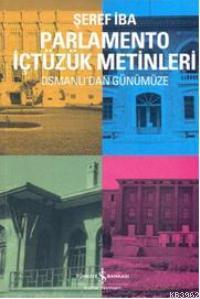 Parlamento İçtüzük Metinleri; Osmanlı'dan Günümüze | Şeref İba | Türki