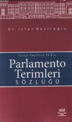 Parlamento Terimleri Sözlüğü | İrfan Neziroğlu | Nobel Yayın Dağıtım