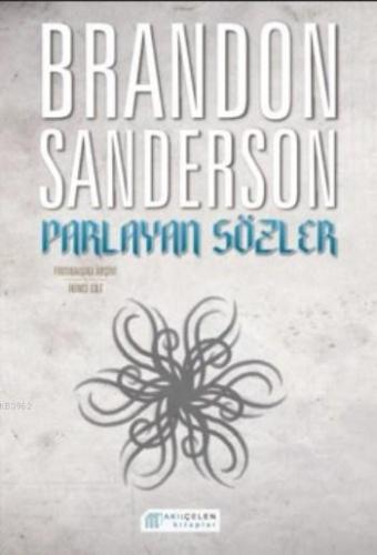 Parlayan Sözler | Brandon Sanderson | Akılçelen Kitaplar