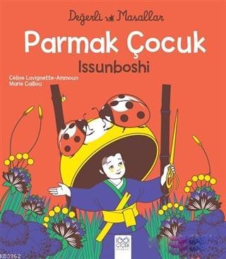 Parmak Çocuk İssunboshi - Değerli Masallar | Marie Caillou | 1001 Çiçe