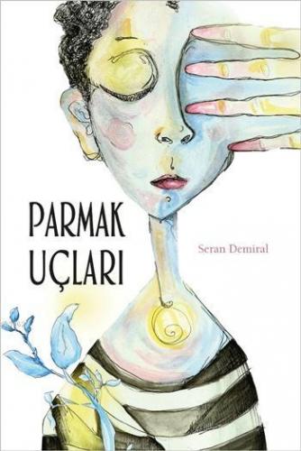 Parmak Uçları | Seran Demiral | Tudem Yayınları - Kültür