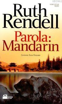 Parola: Mandarin | Ruth Rendell | Doğan Kitap