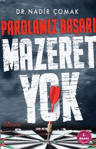 Parolamız Başarı - Mazeret Yok | Nadir Çomak | Gülhane Yayınları