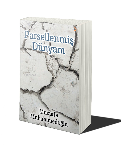 Parsellenmiş Dünyam | Mustafa Muhammedoğlu | Cinius Yayınları