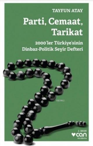 Parti Cemaat Tarikat; 2000'ler Türkiye'sinin Dinbaz-Politik Seyir Deft