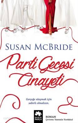 Parti Gecesi Cinayeti | Susan Mcbride | Eksik Parça Yayınları