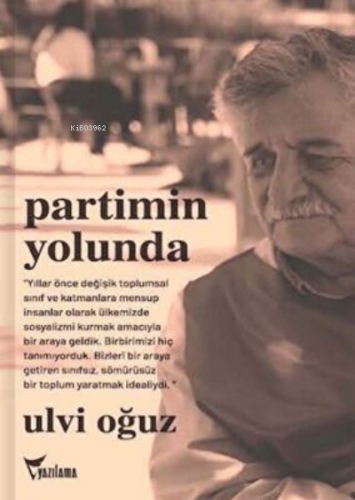 Partimin Yolunda | Ulvi Oğuz | Yazılama Yayınevi