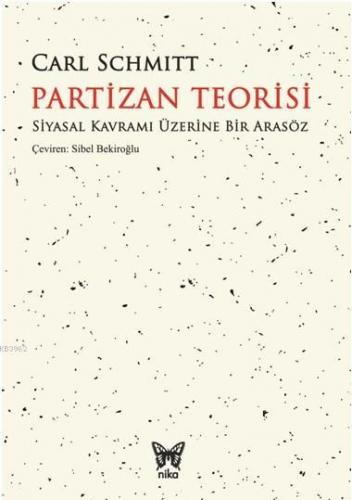 Partizan Teorisi | Carl Schmitt | Nika Yayınevi